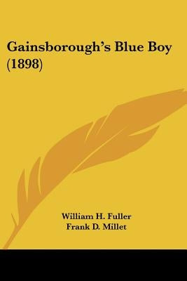 Gainsborough's Blue Boy (1898) by Fuller, William H.