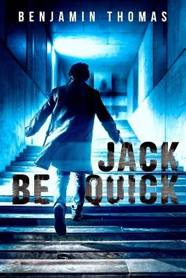 Jack Be Quick by Thomas, Benjamin