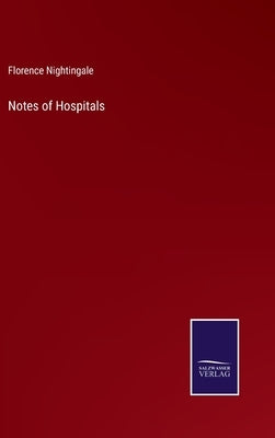 Notes of Hospitals by Nightingale, Florence