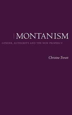 Montanism by Trevett, Christine