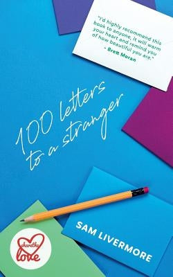 100 Letters to a Stranger by Livermore, Sam