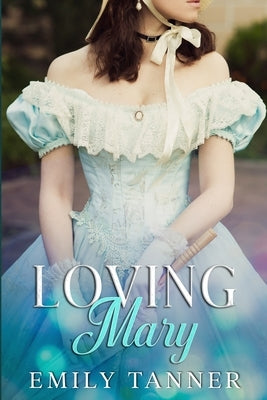 Loving Mary by Tanner, Emily