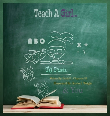 Teach A Girl: To Fish by Chapman, Daniel L.