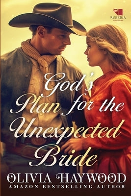 God's Plan for the Unexpected Bride: A Christian Historical Romance Book by Haywood, Olivia