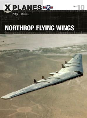 Northrop Flying Wings by Davies, Peter E.