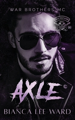 Axle by Ward, Bianca Lee