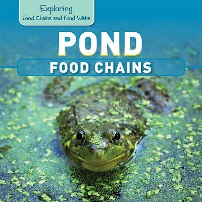 Pond Food Chains by Kawa, Katie