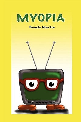 Myopia by Martin, Pamela