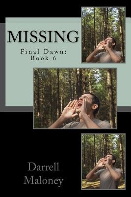 Missing: Final Dawn: Book 6 by Maloney, Darrell
