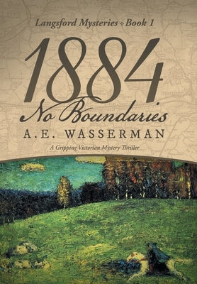 1884 No Boundaries: A Story of Espionage, and International Intrigue by Wasserman, A. E.