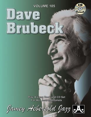Jamey Aebersold Jazz -- Dave Brubeck, Vol 105: Book & Online Audio by Brubeck, Dave