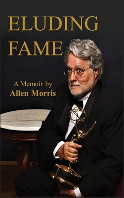 Eluding Fame by Morris, Allen