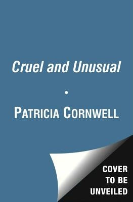Cruel and Unusual: Scarpetta 4volume 4 by Cornwell, Patricia