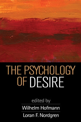 The Psychology of Desire by Hofmann, Wilhelm