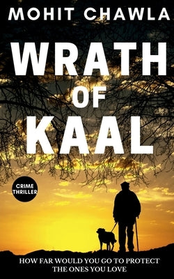 Wrath of kaal by Chawla, Mohit