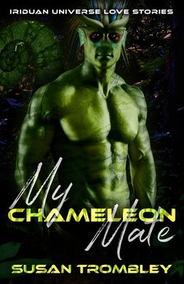 My Chameleon Mate by Trombley, Susan