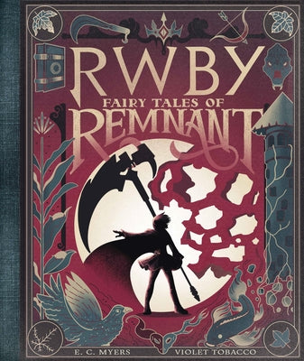 Fairy Tales of Remnant: An Afk Book (Rwby) by Myers, E. C.