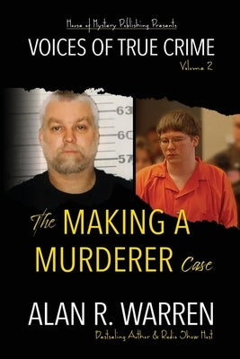 The Making A Murderer Case by Warren, Alan R.