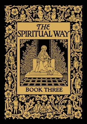 The Spiritual Way: Book Three by Bolton, Mother
