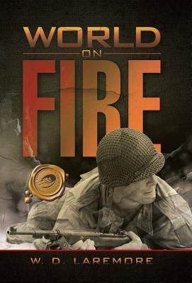 World on Fire by Laremore, W. D.