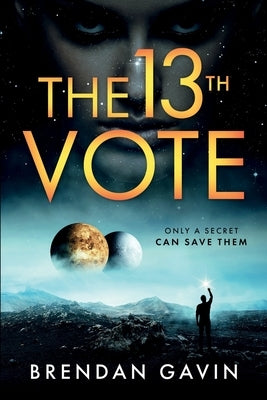 The 13th Vote: Only a Secret Can Save Them. by Prunkl, Arlene
