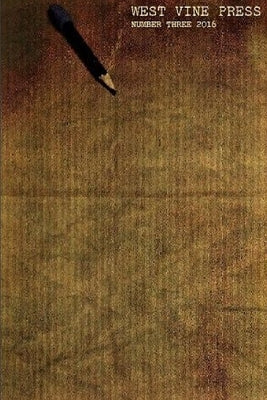 West Vine Press Sampler #3 by Writers &. Poets, Various