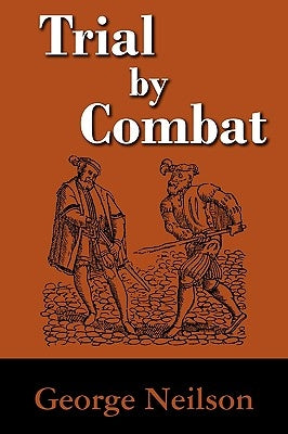 Trial by Combat by Neilson, George