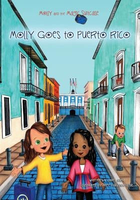 Molly and the Magic Suitcase: Molly Goes to Puerto Rico by Oler, Amy Houston