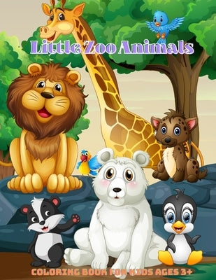 Little Zoo Animals - Coloring Book For Kids Ages 3+ by Stern, Bill