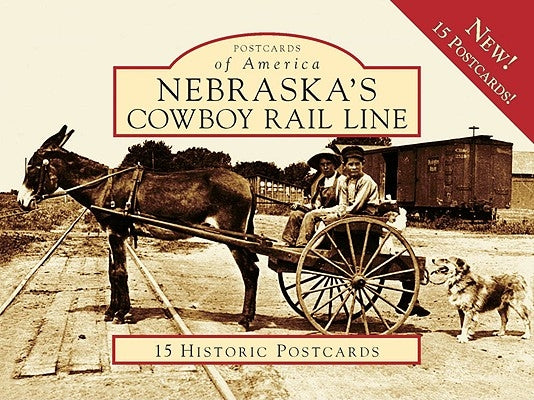 Nebraska's Cowboy Rail Line by Terry, Keith