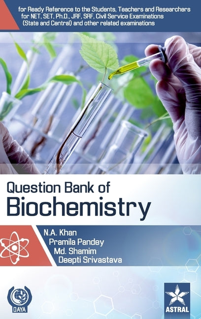 Question Bank of Biochemistry by Srivastava, Deepti