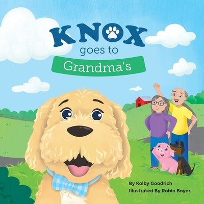 Knox Goes to Grandma's by Goodrich, Kolby