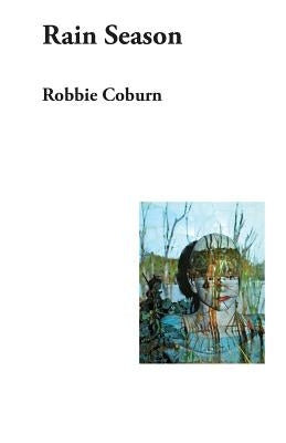 Rain Season by Coburn, Robbie