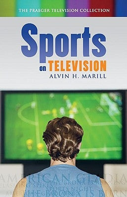 Sports on Television by Marill, Alvin H.