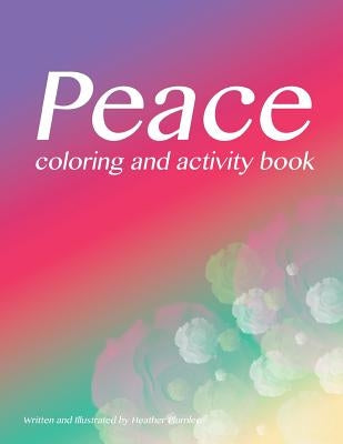 Peace Coloring and Activity Book by Plumlee, Heather M.