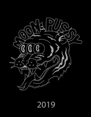 Moon Pussy 2019 by Hahn, Ethan a.