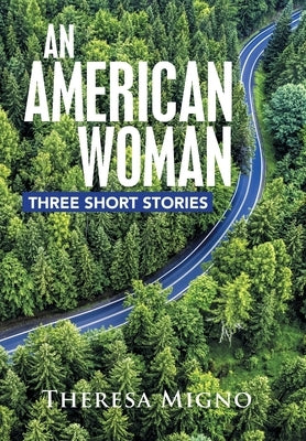 An American Woman: Three Short Stories by Migno, Theresa