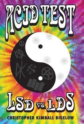 Acid Test: LSD vs. LDS by Bigelow, Christopher Kimball
