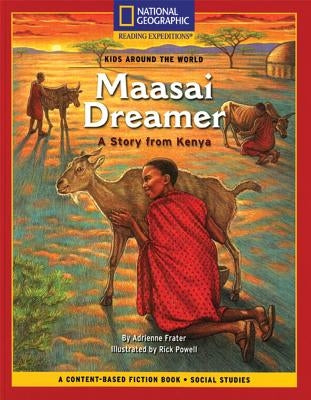 Content-Based Chapter Books Fiction (Social Studies: Kids Around the World): Maasai Dreamer: A Story from Kenya by Schaffer, Julia