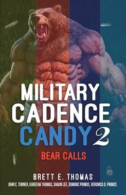 Military Cadence Candy 2: Bear Calls by Thomas, Kareena a.