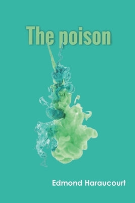 The poison by Haraucourt, Edmond
