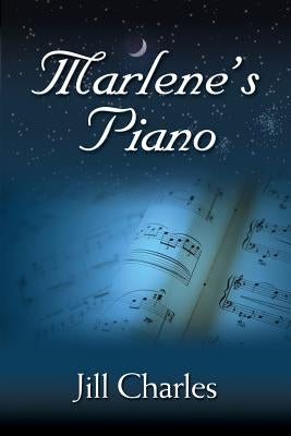 Marlene's Piano by Charles, Jill