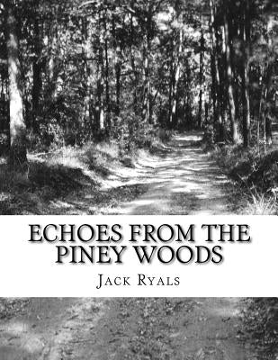 Echoes From The Piney Woods by Carroll, Winston