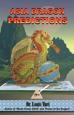 Asia Dragon Predicitons by Turi, Louis