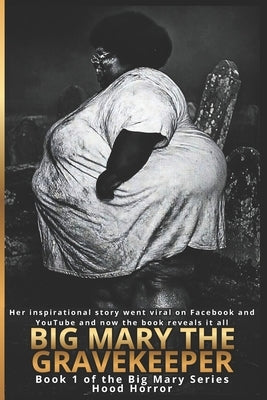 Big Mary the Gravekeeper: Book 1 of the Big Mary Series by Baker, Wesley J.