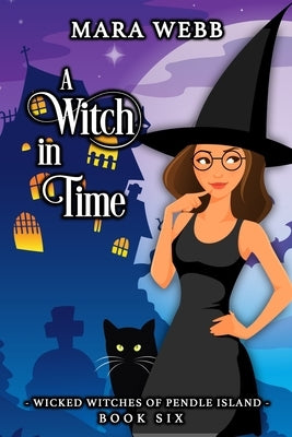 A Witch in Time by Webb, Mara