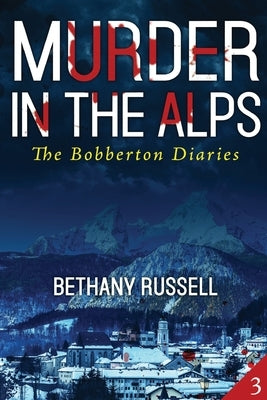 Murder in the Alps: Cozy Mystery by Russell, Bethany