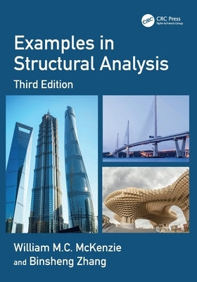 Examples in Structural Analysis by McKenzie, William M. C.