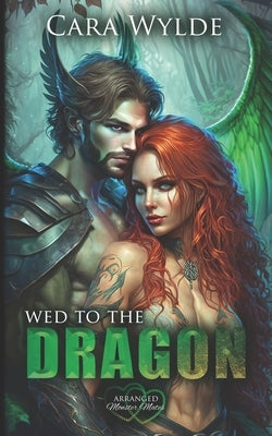 Wed to the Dragon by Wylde, Cara
