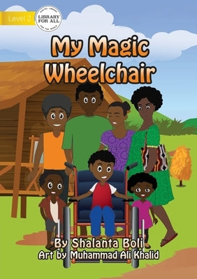 My Magic Wheelchair by Boli, Shalanta